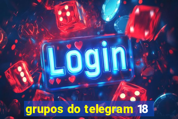 grupos do telegram 18